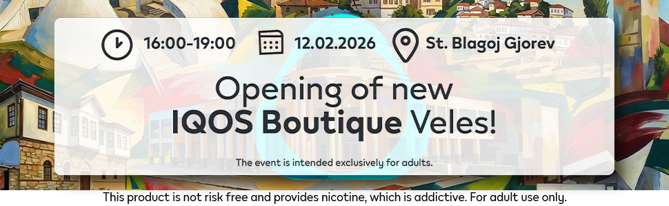 Информации за отварањето на новиот IQOS Boutique во Велес